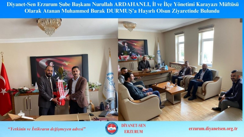 Karayazı İlçe Müftüsüne Hayırlı Olsun Ziyareti